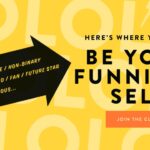 Be Your Funniest Self - Join The Club!