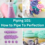 Collage image of various piping tips, decorated cake, and piping bags filled with buttercream. Text overlay says "Icing Tip Guide: Mastering Cake Decorating with Piping Tips"